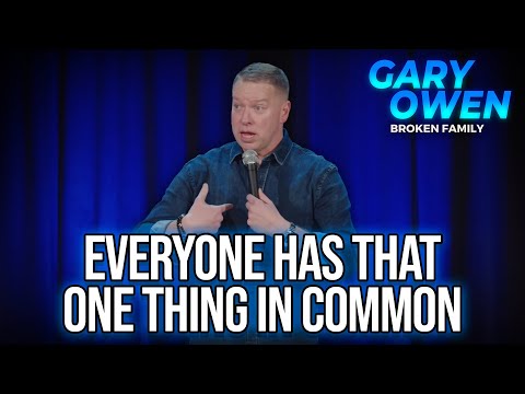 Everyone Has That One Thing in Common  | Broken Family