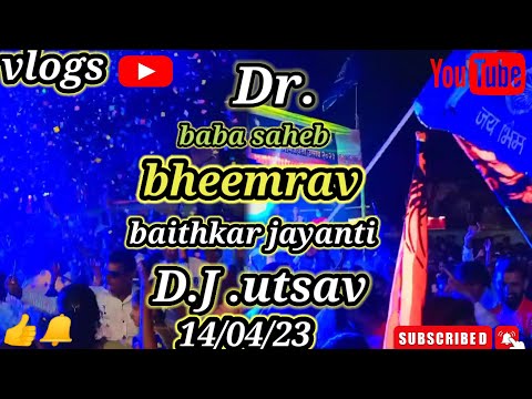 Baba Saheb Dr.bheemrav Ambedkar jayanti DJ utsav#viral #vlogs#