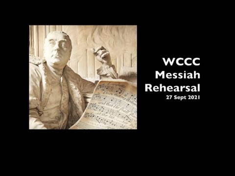 WCCC Messiah Rehearsal (#2) 27Sept2021