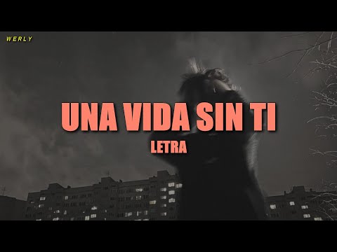 Rsel - Una vida sin ti 💔|| LETRA