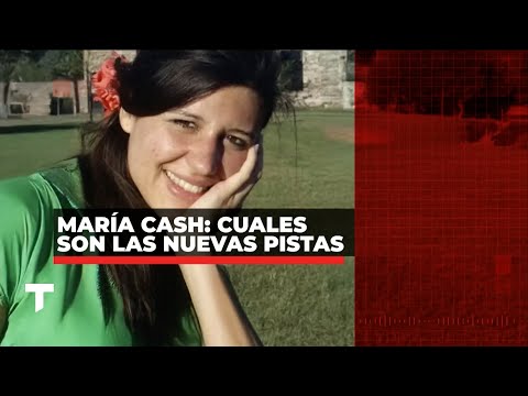 MARÍA CASH, A 13 AÑOS DE SU DESAPARICIÓN: imputaron a un camionero por una llamada clave