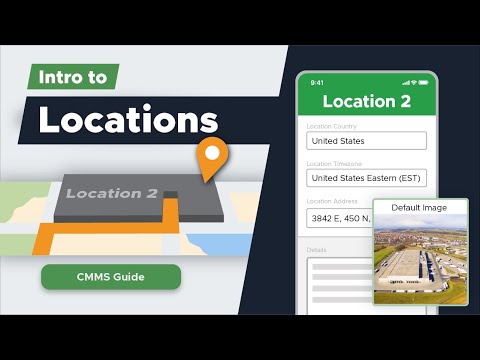 Intro to Locations | CMMS Tutorial