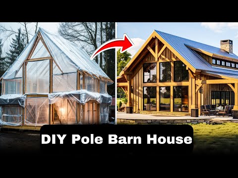 Pole Barn House DIY Build