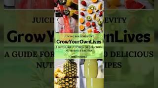 Juicing For Longevity Recipe eBook 🥂💚 #growyourown #juiceforhealth #juiceforhealth #juicerecipe