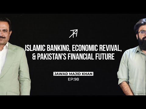 Is Islamic Banking Pakistan's Way Out? | Jawad Majid Khan | Talha Ahad Podcast