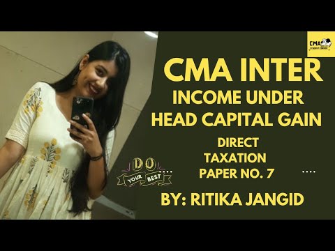 | CMA INTER | INCOME UNDER HEAD  CAPITAL GAIN | DIRECT TAXATION | PAPER NO. 7 |