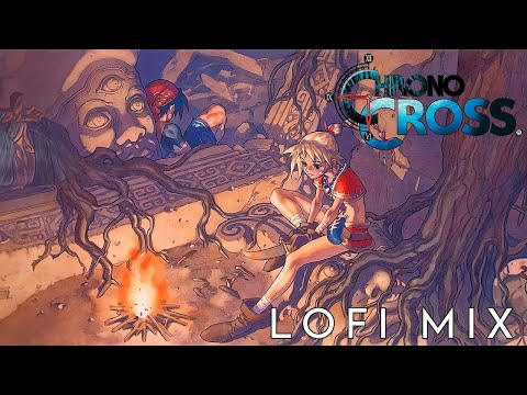 Chrono Cross LoFi - Chrono & Chill