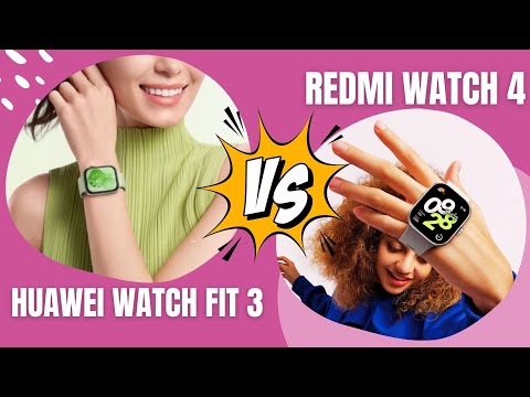 Huawei Watch Fit 3 vs Redmi Watch 4 : Which Should You Buy