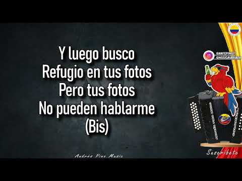 Tu Fotografia - Los Valbuena | Letra | Andres Pino Music