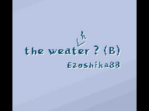 Ezoshika88『the weather?(B)』オリジナル曲