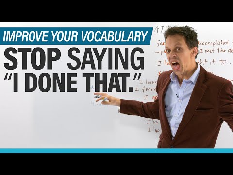 Don't say “I done that”! Learn 10 better ways to say it