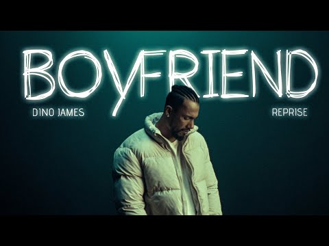 Dino James - Boyfriend Reprise | Music Prod. by @BluishMusic