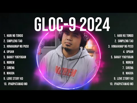 Gloc 9 2024 Greatest Hits Selection 🎶 Gloc 9 2024 Full Album 🎶 Gloc 9 2024 MIX Songs