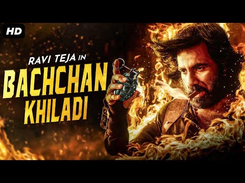 Ravi Teja's BACHCHAN KHILADI - Superhit Hindi Dubbed Full Movie | Sree Leela | South Action Movies