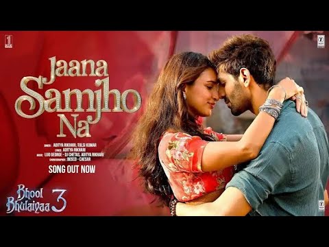 Jaana Samjho Na | Bhool Bhulaiya 3 |New Hindi Song l Bollywood Hindi Song l Romantic Hindi Song l