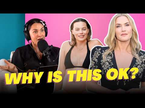 Margot Robbie, Kate Winslet & Why We Keep Talking About Women's Bodies