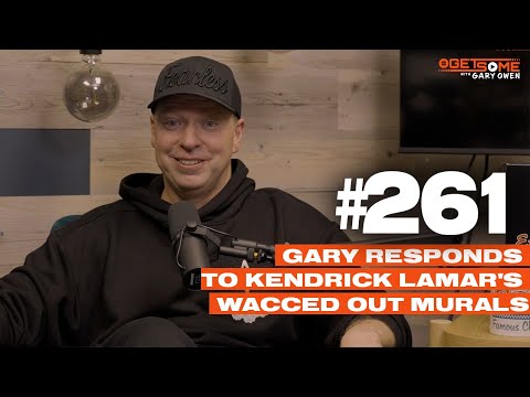 Gary Responds To Kendrick Lamar's Wacced Out Murals | #Getsome w/ Gary Owen 261