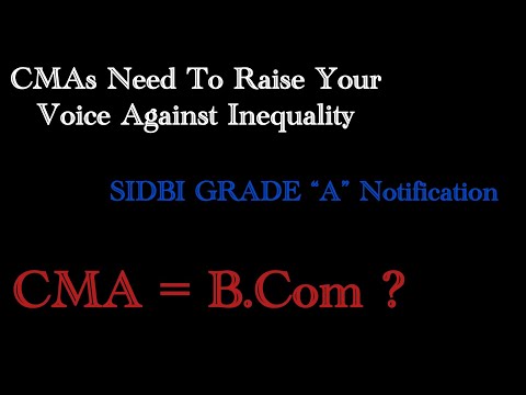 CMAs NEED TO RAISE YOUR VOICE AGAINST INEQUALITY | SIDBI GRADE A NOTIFICATION | #cmastudents  #cma