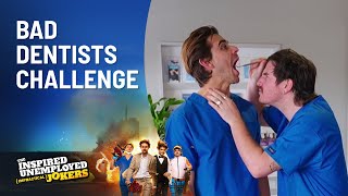 Bad Dentists Challenge | The Inspired Unemployed (Impractical) Jokers | Channel 10