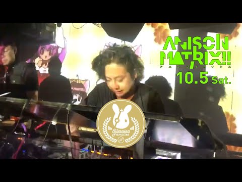 Silvanian Families live at ANISON MATRIX!! Oct 5, 2019 (Full DJ set)