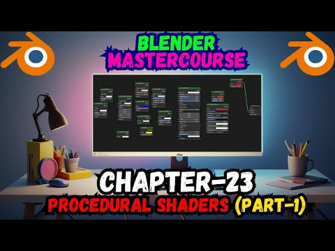 BLENDER MASTERCOURSE: Chapter-23: Procedural Shaders (Part-1)