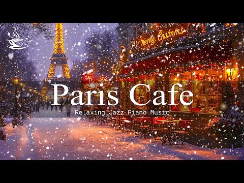 Paris Cafe In Winter❄️Light Jazz Instrumental Music For Relaxing Snowfall☕