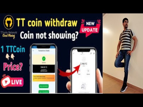 TTCoin withdrawal process. / TTCoin. withdrawal kasay hasal Kira   TTCoin big update 1 coin price 20