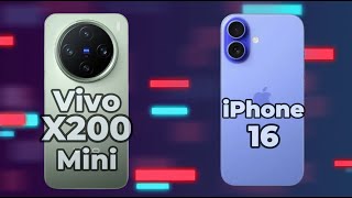 Vivo X200 mini vs iPhone 16 comparison