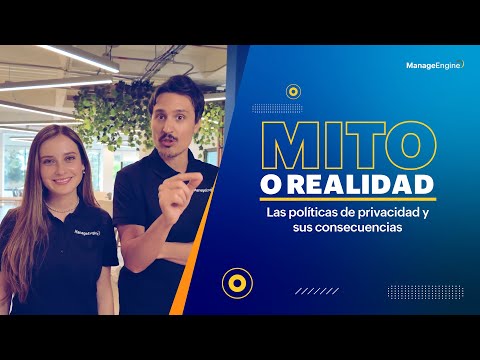 Mito o realidad: Políticas de privacidad | ManageEngine LATAM