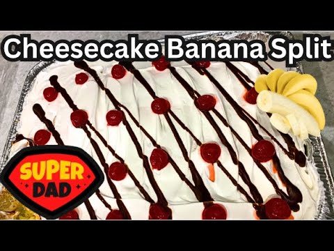 Fathers Day Cheesecake Banana Split