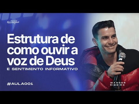 @WagnerRibeiroOficial  AULA 001 | Estrutura de como ouvir a voz de Deus e Sentimento informativo