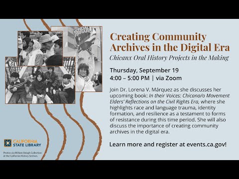 Creating Community Archives in the Digital Era: Chicanx Oral History Projects in the Making