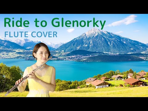 【FLUTE】Ride to Glenorky