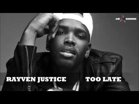 Rayven Justice - Too Late ᴴᴰ