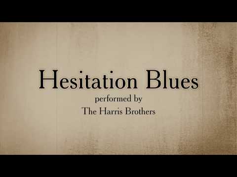 Hesitation Blues | The Harris Brothers (Lyric Video)