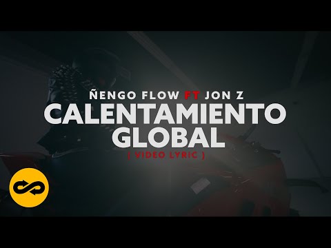 Ñengo Flow, Jon Z - Calentamiento Global (Video Lyric)