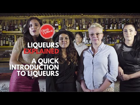 Liqueurs Explained Introduction | Liqueurs Explained | Drinks Network