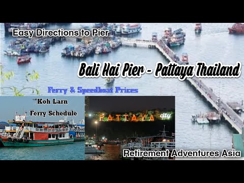 Bali Hai Pier - Pattaya Thailand - Ferry Schedule Speedboat & Ferry Prices (4K)