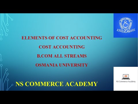 ELEMENTS OF COST IN COST ACCOUNTING - COST ACCOUNTING -5TH SEMESTER -B.COM ALL STREAMS -OU