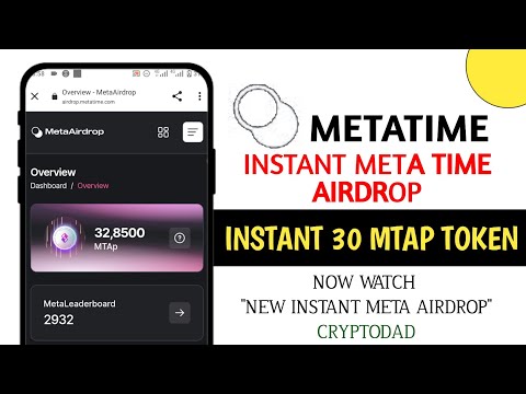 MetaTime Airdrop | Instant 30 $MTAp Token $300 | MetaAirdrop & $20 Works Airdrop @CryptoDadd