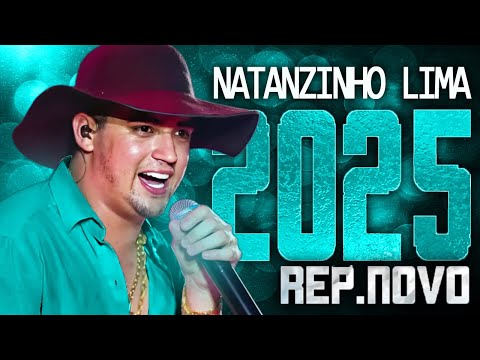 NATANZINHO LIMA 2025 ( REPERTÓRIO NOVO 2025 ) CD NOVO - MÚSICAS NOVAS