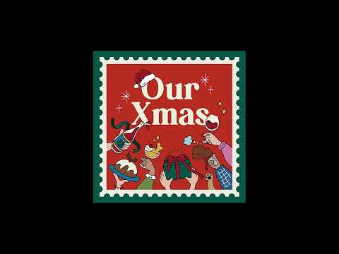 Our Xmas（Official Audio）