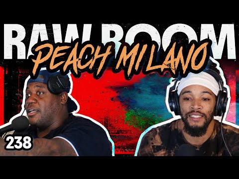 Raw Room - Ep 238 - Peach Milano