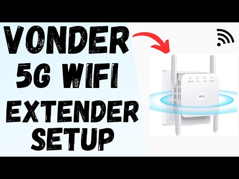 Vonder Dual Band 5G WiFi Extender Setup | WiFi Repeater Setup | WiFi Booster Setup