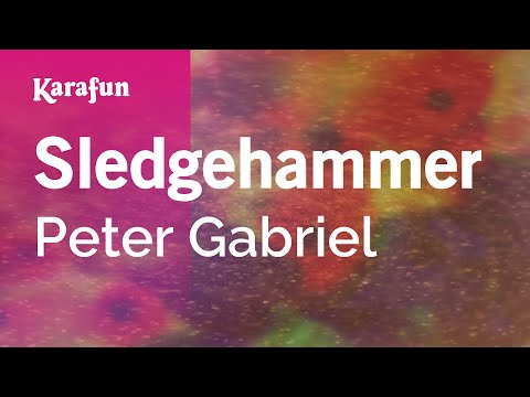 Sledgehammer - Peter Gabriel | Karaoke Version | KaraFun