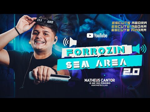 Forrozin Sem Área | MATHEUS CANTOR | O MC do Piseiro | Pisadinha Atualizada Pra Paredão Com Grave