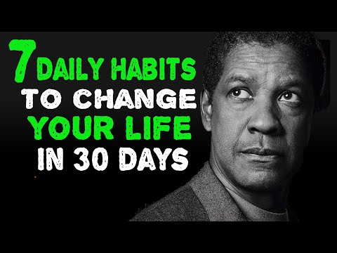 7  HABITS TO CHANGE YOUR LIFE IN 30 DAYS | Denzel Washington Motivation