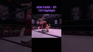 AEW Dark Ep. 153 -💥💥 #shorts #aew #aewdynamite #aewrampage #aewontnt #aewdark