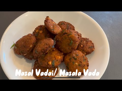 Masala Vadai/ Masala Vada Recipe