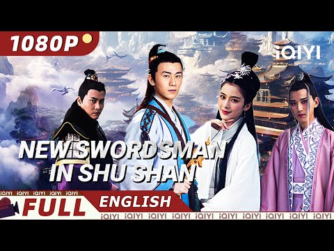 【ENG SUB】New Swordsman in Shu Shan | Fantasy/Wuxia | iQIYI Movie English